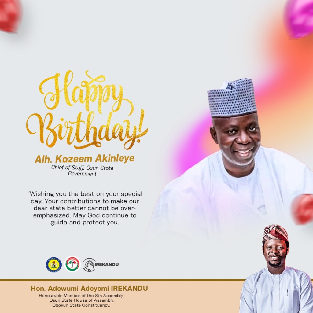 ‘A reliable power house’ – Irekandu extols Adeleke’s top aide, Kazeem Akinleye on his&nbsp;birthday