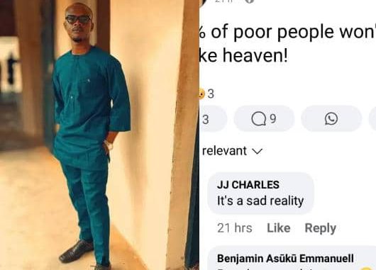 97% of Poor People Won’t Make Heaven – Nigerian Man&nbsp;Says