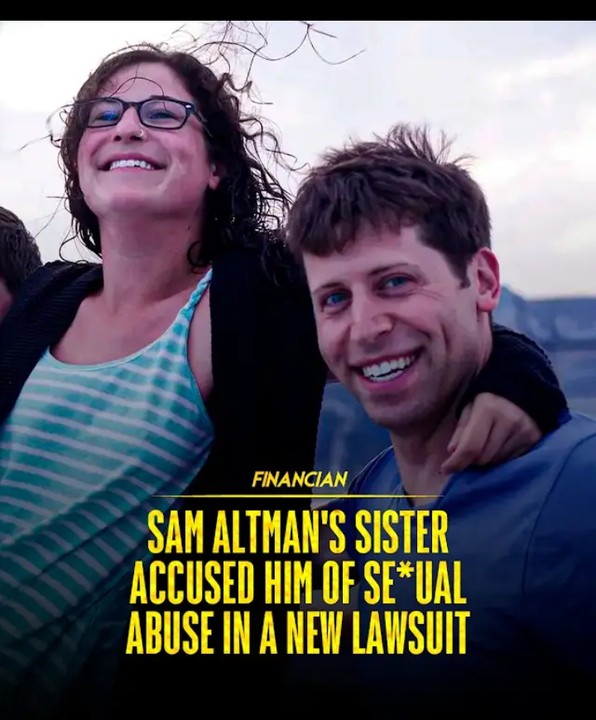 Sam Altman’s Sister, Ann Accuses Him Of Sexually Abusing Her When They Were&nbsp;Kids